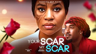 Your Scar My Scar  Frances Ben Bryan Okwara Latest 2024 Trending Nigerian Nollywood Movie [upl. by Sezen576]