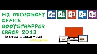 FIX MICROSOFT OFFICE BOOTSTRAPPER ERROR 2013 2 latest updated video 2016 [upl. by Atteval]