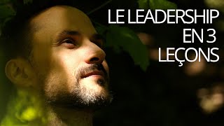 Le leadership en 3 leçons [upl. by Adila]