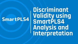 Conceptualize Analyze and Interpret Discriminant Validity using SmartPLS4 [upl. by Andert]