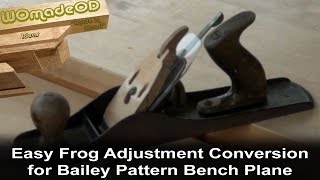 Easy Frog Adjust On Bailey Planes A Possibility KEEP IT PATENT FREE [upl. by Nageet]