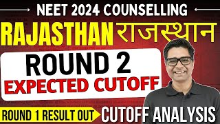 Rajasthan NEET Counselling 2024 Round 2 Expected Cutoff  Round 1 Result Out Cutoff Analysis ✅ [upl. by Cuthbertson]