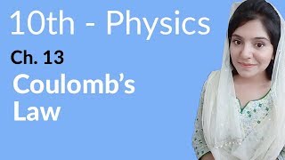 10th Class Physics Chapter 13  Coulombs Law  Physics Class 10 Chapter 4 [upl. by Ellord933]