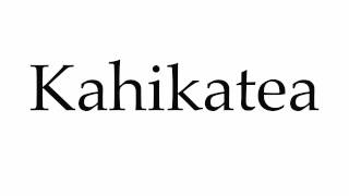 How to Pronounce Kahikatea [upl. by Kamp]