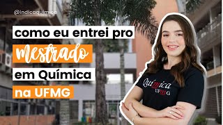 COMO EU ENTREI PRO MESTRADO EM QUÍMICA NA UFMG  IndicaQUI [upl. by Malita220]