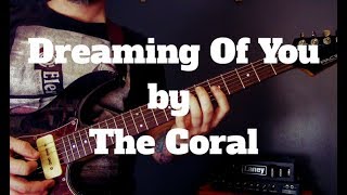 The Coral  Dreaming Of You Guitar Lesson  Including Solo [upl. by Esdnyl]