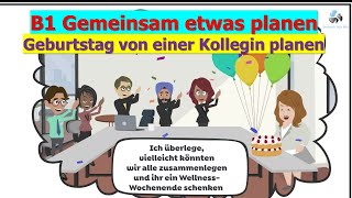 Geburtstag von einer Kollegin planen  B1 Mündliche Prüfung  Gemeinsam etwas planen [upl. by Filip]