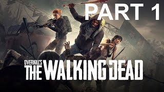 Overkills The Walking Dead Walkthrough Mission 1 Gameplay Part 1 [upl. by Kasper395]