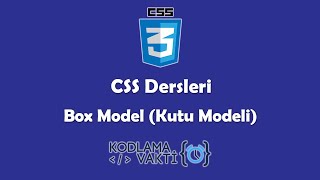 CSS Dersleri 11  Box Model Kutu Modeli [upl. by Weisburgh424]