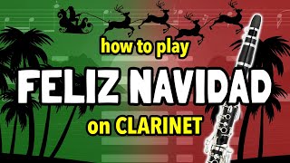 How to play Feliz Navidad on Clarinet  Clarified [upl. by Ecyak]