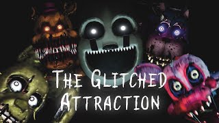 🔴Why Glitched Attraction Fnaf Will Haunt You🔴 [upl. by Wehttam]