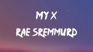 Rae Sremmurd  My X Lyrics  My exbitch Im shinin on my exbitch [upl. by Pisano]