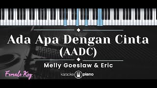 Ada Apa Dengan Cinta AADC – Melly Goeslaw amp Eric KARAOKE PIANO  FEMALE KEY [upl. by Reyem933]