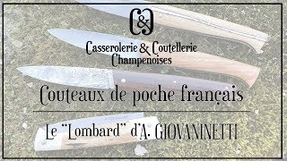 LES COUTEAUX DE POCHE quotLE LOMBARDquot DADRIEN GIOVANINETTI [upl. by Jezabella405]