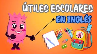 Útiles ESCOLARES en INGLÉS para NIÑOS SCHOOL SUPPLIES IN ENGLISH TinaEducativa [upl. by O'Dell]