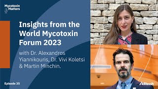 35 Insights from the 2023 World Mycotoxin Forum  Dr Vivi Koletsi amp Dr Alex Yiannikouris [upl. by Neved276]