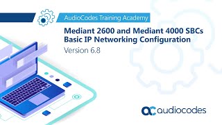 Mediant 2600 and Mediant 4000 SBCs Basic IP Networking Configuration  Version 68 [upl. by Aiyt]