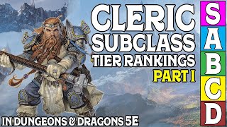 Cleric Subclass Tier Ranking Part 1 of 2 in Dungeons amp Dragons 5e [upl. by Aihsekel]