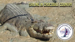 Sailing in Crocodile Country – Hinchinbrook Island  Ep 24 [upl. by Honeywell]