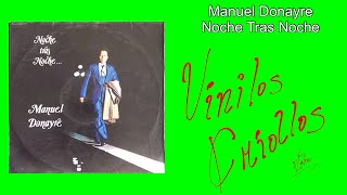 Manuel Donayre  Noche Tras Noche LP Full Álbum Vinilo 1981 [upl. by Woodring635]