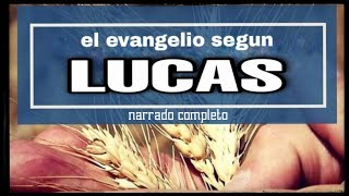 el evangelio segun LUCAS AUDIOLIBRO narrado completo [upl. by Lenni]