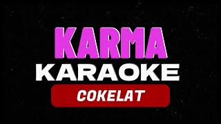 KARMA  COKELATKARAOKE Serasa di studio musik [upl. by Aihtak]