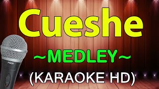 Ulan Bakit  Cueshe Medley  KARAOKE HD [upl. by Bonnie717]