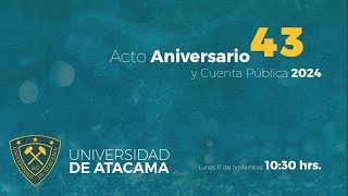 Universidad de Atacama  Acto aniversario N° 43 y Cuenta pública 2024 [upl. by Kreis]