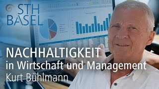 quotNachhaltigkeitquot christlich in Wirtschaft und Management – Kurt Bühlmann [upl. by Beck782]