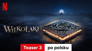 Wilkołaki Teaser 3  Zwiastun po polsku  Netflix [upl. by Kosak976]