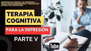 Terapia Cognitiva de la Depresión V Trabajo para casa problemas técnicos terminación y recaídas [upl. by Lalaj]