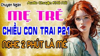 Truyện Ngắn Đời Thực Cực HayMẸ VÀ CON TRAI T21trending youtubeshorts travelAUDIO Chuyện Khó Nói [upl. by Anole]