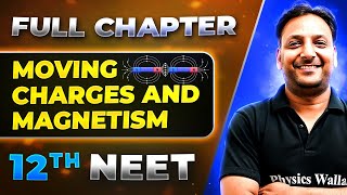 Moving Charges And Magnetism FULL CHAPTER  Class 12th Physics  Lakshya NEET [upl. by Orazio52]