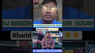 dj sarzen production house kharid lunga£ DJ SARZEN vs DJ power dj [upl. by Aisad]