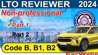 PART 1 of 2 LTO Exam Reviewer 2024 ENGLISH  Code B B1 LIGHT VEHICLE  Nonprofessional  CarWahe [upl. by Maddox]