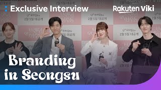 Branding in Seongsu  Exclusive Interview with the Cast of quotBranding in Seongsuquot  Korean Drama [upl. by Rihaz]