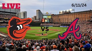 Baltimore Orioles vs Atlanta Braves  LIVE PlaybyPlay amp Commentary  61124  Game 66 [upl. by Letnom]