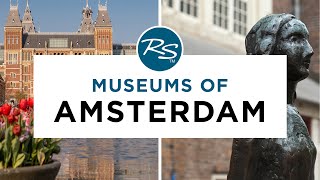 Museums of Amsterdam — Rick Steves Europe Travel Guide [upl. by Trilbi1]