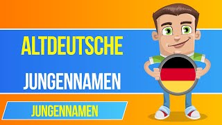 Altdeutsche Jungennamen 🇩🇪  Die schönsten Vornamen für deinen Sohn [upl. by Broderick220]