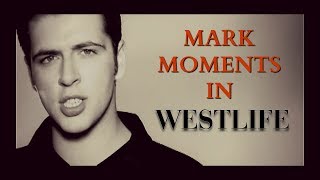 Mark Moments In Westlife [upl. by Einittirb522]