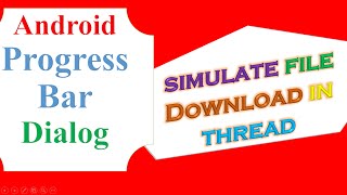 Android ProgressBar Dialog  Simulate Download in Background Thread [upl. by Ylesara759]