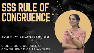 SSS Congruence Rule  Theorem 74  Criteria For Congruence of Triangles  Class 9 Maths Chapter 7 [upl. by Dnomayd]