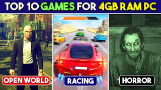 Top 10 Games For 4GB RAM PCs  Good Graphics Open World Horror Racing…amp More [upl. by Grimes]