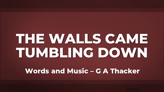 The Walls Came Tumbling Down  a Capella Hymn [upl. by Lindholm249]