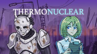 Thermonuclear  release trailer [upl. by Suiraj]