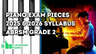 Complete 20252026 Syllabus  ABRSM Grade 2  All 9 Piano Exam Pieces [upl. by Nessie746]