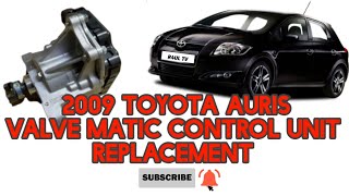 2009 TOYOTA AURIS VALVE MATIC CONTROL UNIT REPLACEMENT [upl. by Constanta]