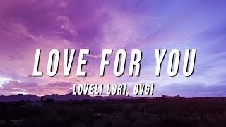 Loveli Lori amp OVG  Love For You Lyrics [upl. by Nerha]