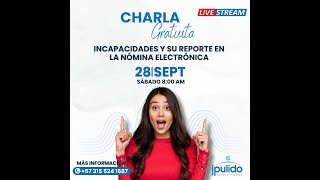 Incapacidades y su Reporte en la Nómina Electrónica  202409 [upl. by Vezza411]