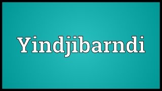 Yindjibarndi Meaning [upl. by Tugman]